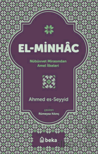 El Minhac Nübüvvet Mirasından Amel İlkeleri