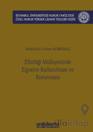 Elbirliği Mülkiyetinde Eşyanın Kullanılması ve Korunması