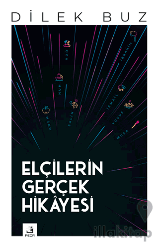 Elçilerin Gerçek Hikayesi