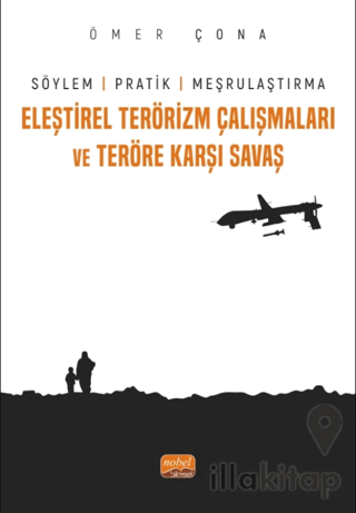 Eleştirel Terörizm Çalışmaları ve Teröre Karşı Savaş - Söylem, Pratik 