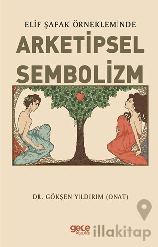 Elif Şafak Örnekleminde Arketipsel Sembolizm