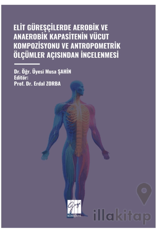 Elit Güreşçilerde Aerobik ve Anaerobik Kapasitenin Vücut Kompozisyonu 