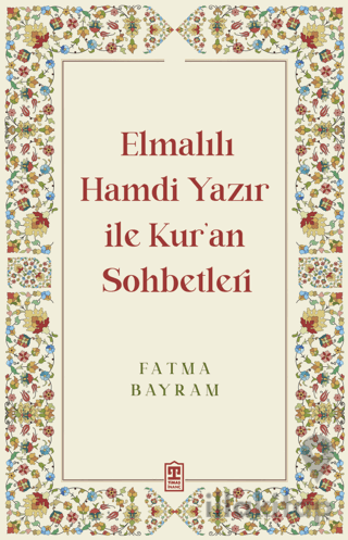 Elmalılı Hamdi Yazır ile Kur'an Sohbetleri