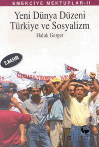 Emekçiye Mektuplar 2 - Yeni Dünya Düzeni, Türkiye ve Sosyalizm