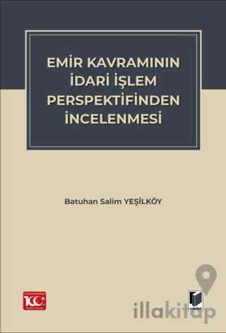 Emir Kavramının İdari İşlem Perspektifinden İncelenmesi