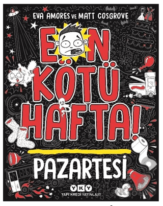 En Kötü Hafta – Pazartesi