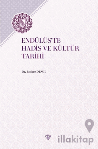 Endülüs'te Hadis ve Kültür Tarihi