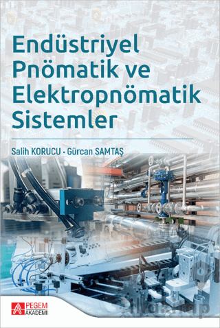 Endüstriyel Pnömatik ve Elektropnömatik Sistemler