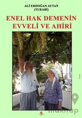 Enel Hak Demenin Evveli Ve Ahiri