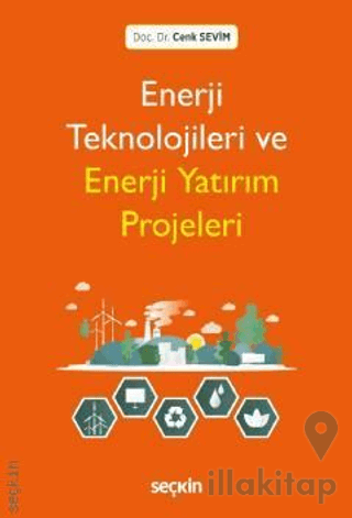 Enerji Teknolojileri ve Enerji Yatırım Projeleri