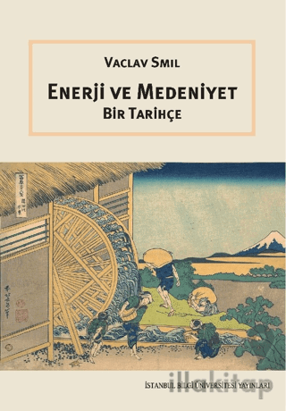 Enerji ve Medeniyet: Bir Tarihçe