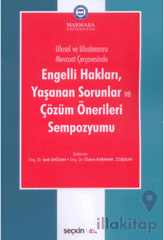 Engelli Hakları, Yaşanan Sorunlar ve Çözüm Önerileri Sempozyumu