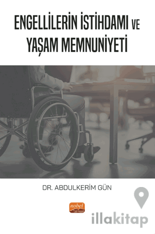 Engellilerin İstihdamı ve Yaşam Memnuniyeti