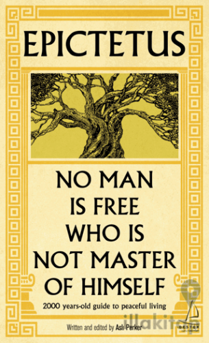 Epictetus - No Man is Free Who is Not Master of Himself