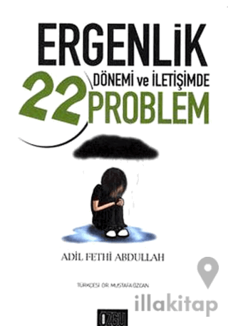 Ergenlik Dönemi ve İletişimde 22 Problem