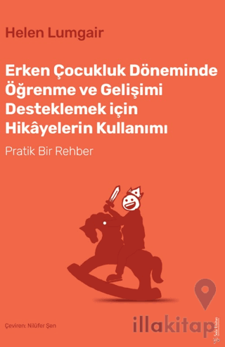 Erken Çocukluk Döneminde Öğrenme ve Gelişimi Desteklemek için Hikayele