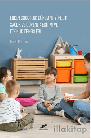 Erken Çocukluk Dönemine Yönelik Sağlık ve Güvenlik Eğitimi ve Etkinlik