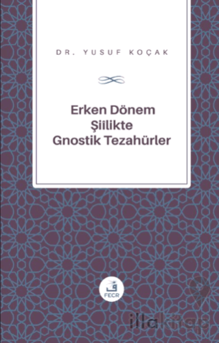 Erken Dönem Şiilik'te Gnostik Tezahürler