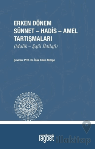 Erken Dönem Sünnet - Hadis - Amel Tartışmaları