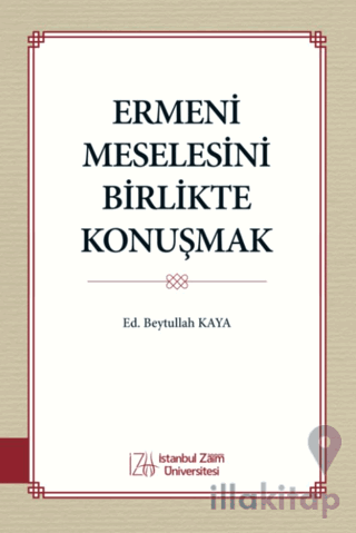 Ermeni Meselesini Birlikte Konuşmak