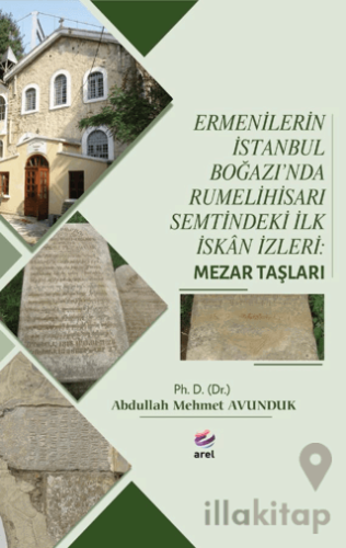 Ermenilerin İstanbul Boğazı'nda Rumelihisarı Semtindeki İlk İskan İzle