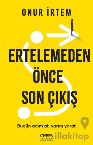 Ertelemeden Önce Son Çıkış