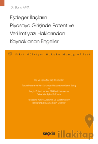 Eşdeğer İlaçların Piyasaya Girişinde Patent ve Veri İmtiyazı Haklarınd