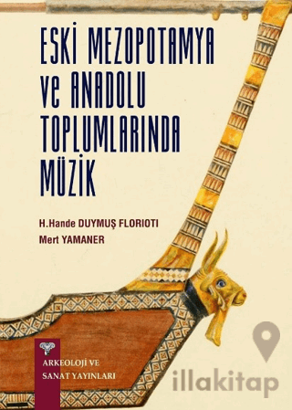 Eski Anadolu ve Mezopotamya Toplumlarında Müzik