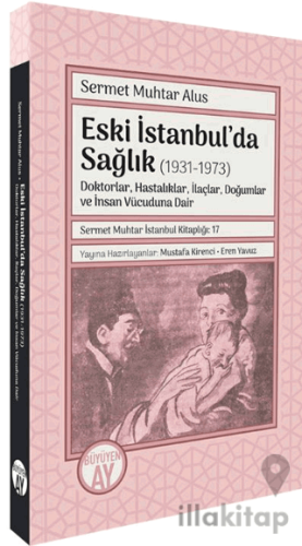 Eski İstanbul’da Sağlık (1931-1973) -Doktorlar, Hastalıklar, İlaçlar, 