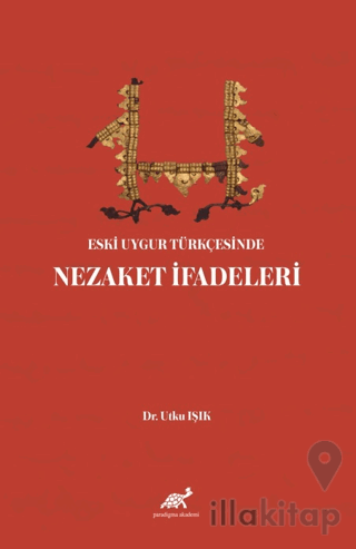 Eski Uygur Türkçesinde Nezaket İfadeleri