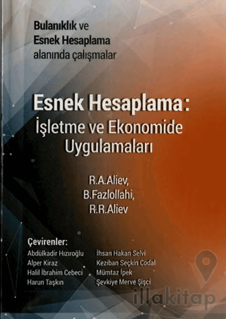 Esnek Hesaplama: İşletme ve Ekonomide Uygulamaları