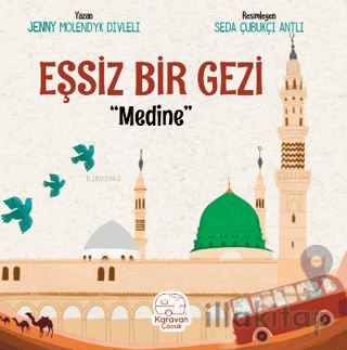 Eşsiz Bir Gezi - Medine