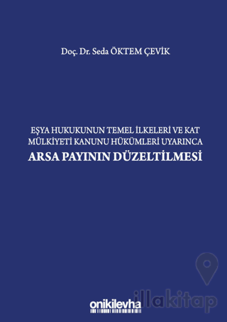 Eşya Hukukunun Temel İlkeleri ve Kat Mülkiyeti Kanunu Hükümleri Uyarın