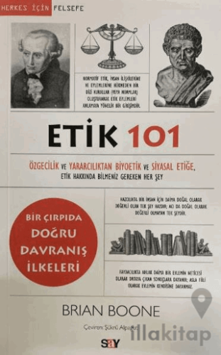 Etik 101 - Özgecilik ve Yararcılıktan Biyoetik ve Siyasal Etiğe