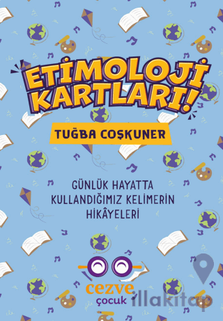 Etimoloji Kartları – Günlük Hayatta Kullandığımız Kelimelerin Hikayele