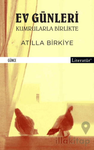 Ev Günleri Kumrularla Birlikte