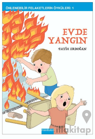 Evde Yangın (Önlenebilir Felaketlerin Öyküleri: 1)