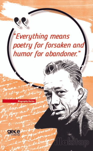 Everything Means Poetry For Forsaken And Humor For Abandoner