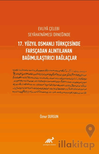 Evliya Çelebi Seyahatnamesi Örneğinde 17. Yüzyıl Osmanlı Türkçesinde F