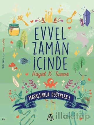 Evvel Zaman İçinde - Masallarla Değerler 1