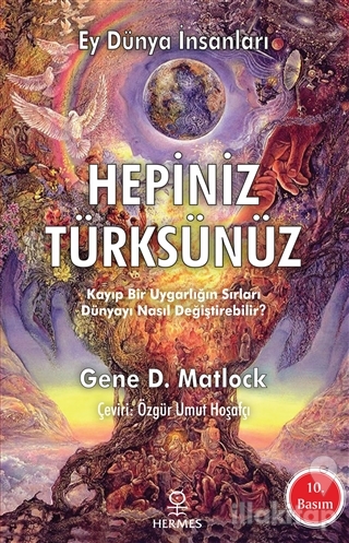 Ey Dünya İnsanları Hepiniz Türksünüz