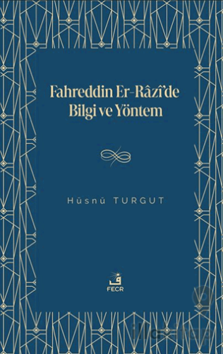 Fahreddin er-Razi’de Bilgi ve Yöntem