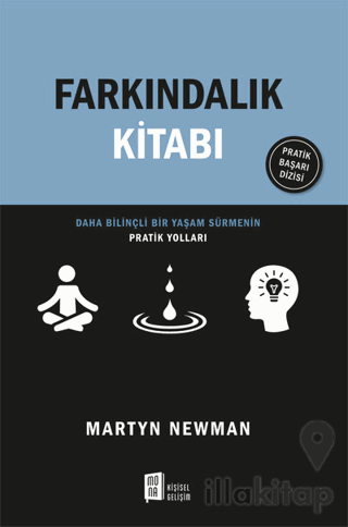 Farkındalık Kitabı - Daha Bilinçli Bir Yaşam Sürmenin Pratik Yolları