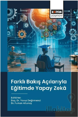 Farklı Bakış Açılarıyla Eğitimde Yapay Zekâ