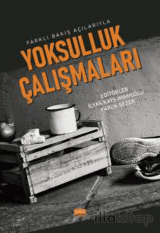 Farklı Bakış Açılarıyla Yoksulluk Çalışmaları