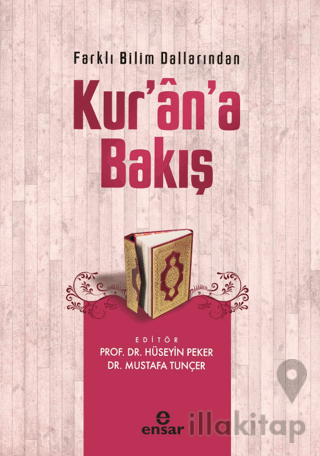 Farklı Bilim Dallarından Kur’an’a Bakış