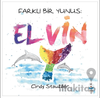 Farklı Bir Yunus: Elvin