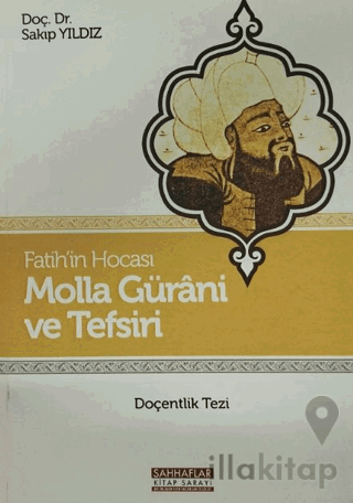 Fatih’in Hocası Molla Gürani ve Tefsiri