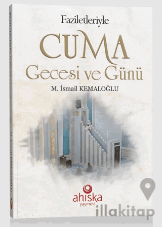 Faziletleriyle Cuma Gecesi ve Günü