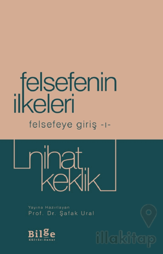 Felsefenin İlkeleri - Felsefeye Giriş 1